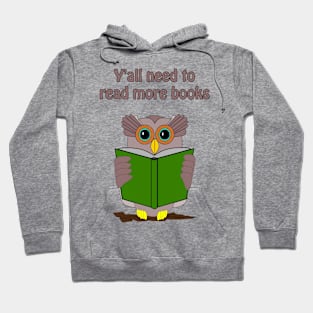 Y'all need to read more books - cute & funny litterature owl Hoodie